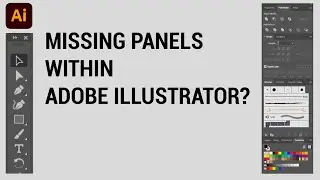 How to Restore Missing Panels Within - Adobe Illustrator 2021