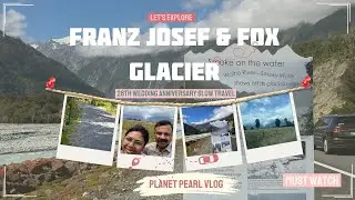 Franz Josef & Fox Glacier peaceful road trip