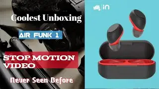 Micromax Air Funk 1 Unboxing | Stop Motion Video | True Wireless Bassbuds | Filmmaking | #airfunk1