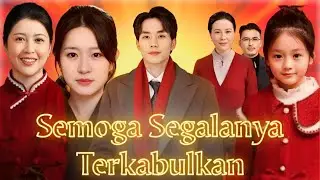 Semoga Segalanya Terkabulkan Drama China