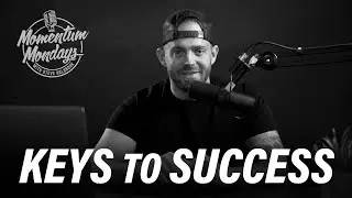 10 Keys to Success | Momentum Monday Podcast
