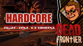 Dead Frontier HCIM Bonus Lap - Day 10(Level 95+) 10