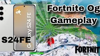 Fortnite OG on Galaxy S24 FE - Smooth 60/90 FPS? (Performance Test)