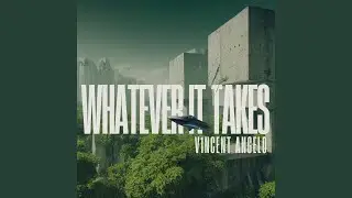 WHATEVER IT TAKES