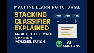 #10 Stacking Classifier Explained | Architecture, Math & Python Implementation