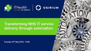 Transforming NHS IT service delivery through automation