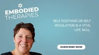Self soothing or self regulation is a vital life skill