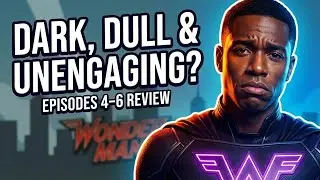 Wonder Man Episodes 4 to 6: Totally Dull, Dark and Unengaging! UNTIL?