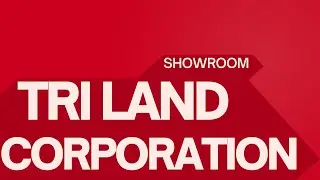 Tri Land Corporation showroom