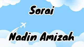 Sorai - Nadin Amizah (Lyrics) 