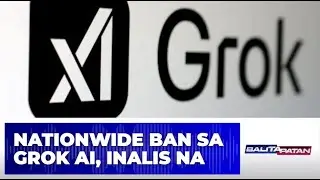 Nationwide ban sa GROK AI, lifted na | Balitapatan