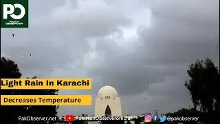 Weather Updates:  Light Rain In Karachi Decreases Temperature | Pakistan Observer