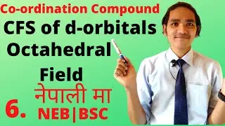 Crystal Field splitting Of d - orbitals In Octahedral Field | t2g and eg orbital |In Nepali - 6