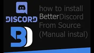 How to install Better Discord from source (Manual install)