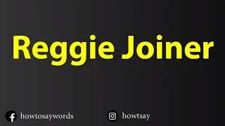How To Pronounce Reggie Joiner