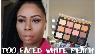Beginner Too Faced White Peach Tutorial