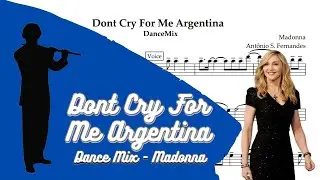 Dont Cry For Me Argentina - DanceMix [SheetMusic] Flute PlayAlong