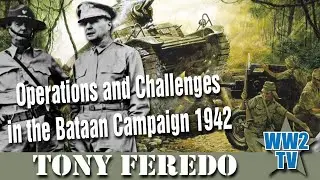 Operations and Challenges in the Bataan Campaign 1942