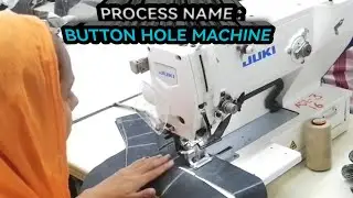 Process Name: Button Hole Machine,  Juki Band, High capacity of garments  industry.