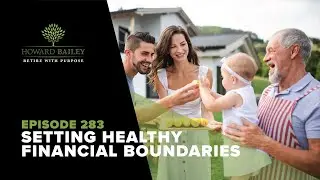 TV Episode 283: Setting Healthy Financial Boundaries