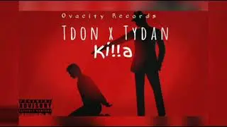 Tdon ft Tydan - killa