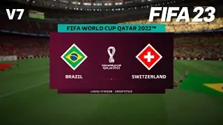 BRAZIL vs. SWITZERLAND | FIFA WORLD CUP 2022 GROUP STAGE | FIFA 23 (FULL GAMEPLAY)