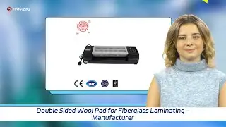 Double Sided Wool Pad for Fiberglass Laminating - Manufacturer