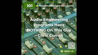 101: Audio Engineering Programs Have NOTHING On This Guy - Chris Curran