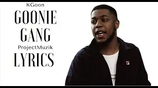 KGoon - Goonie Gang