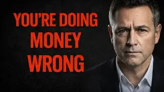 You Don't Need More Money - You Need To Understand This