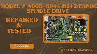 Model # A06b- 6044-H212 fanuc spindle drive repaired and tested
