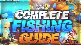 MapleStory 2 - Complete Fishing Guide!