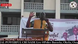 OSOGBO CITY POWERFUL CRUSADE || PROPHET ISAIAH ADELOWOKAN || UNKNOWN CURSES #PropheticTeaching 