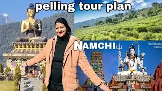 Pelling Tour |পেলিং রা বাংলা নামচি ট্যুর | Sikkim Tour Pelling Ravangla Namachi tour 1 nights 2 days