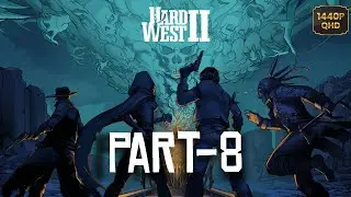 Hard West 2 Gameplay Part _8 {Find The Robbers} 1440p.