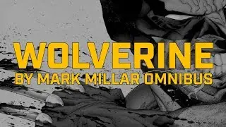 Обзор комикса: Wolverine by Mark Millar Omnibus