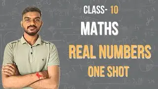 Real Numbers class 10 One Shot | class 10 maths chapter 1 | full chapter ( Theory + PYQ)