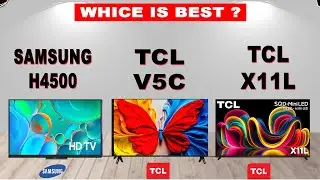 Samsung H4500 vs TCL V5C vs TCL X11L | 4K TV Comparison 2026 | Value & Performance Showdown