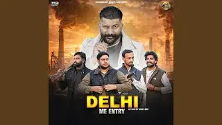 Delhi Me Entry