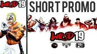 WR3D 19 SNEAK PEEK{TRAILER} BY RATED RRS,HB GAMING AND TTWE NETWORK.