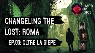Changeling the lost: Roma - Ep00 - OltreLaSiepe