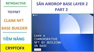 Cryptofx - Tiềm năng :Săn airdrop BASE - Base quest mint NFT Base Builder (testnet)