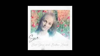 Sue - 'Bout Sane and Broken Hearts