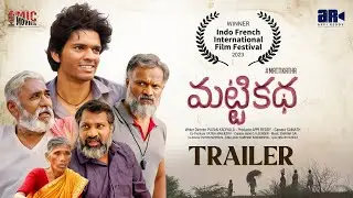 Matti Katha | Official Trailer | Appi Reddy | Ajey Ved | Pawan Kadiyala | Smaran Sai | Mic Movies