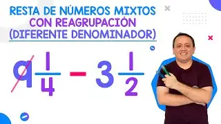 Resta de Números Mixtos con Reagrupación y Diferente Denominador