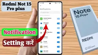redmi note 15 pro plus notification problem, redmi note 15 pro plus notification settings, redmi