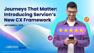 Webinar: Journeys That Matter: Introducing Servion's New CX Framework