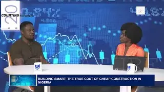 Counting the Numbers - Building Smart: The True Cost of 'Cheap' Construction in Nigeria