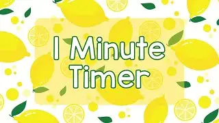 1 Minute Timer - Cute Bright Lemon Theme - Calm Ending Chime Notification - Bright Fun Aesthetic
