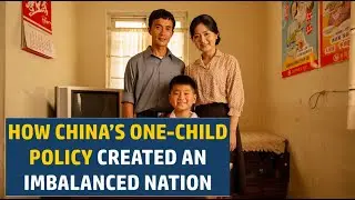 How China&rsquo;s One-Child Policy Created an Imbalanced Nation